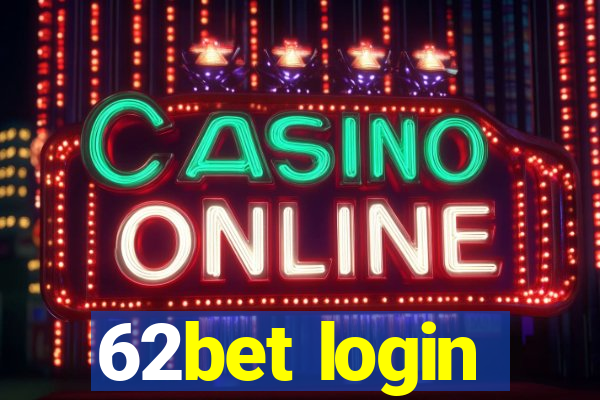 62bet login